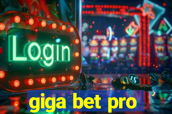 giga bet pro